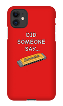 did someone say...  iPhone Phone Cases