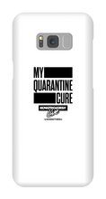 My Quarantine Cure Samsung Phone Cases