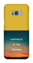 Happiness is the Meaning Samsung Phone Cases