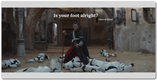 Is your foot alright? XXL Gaming Mousepad