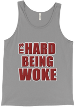 Red Its Hard Being Woke Tank Top