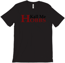 kallmehobbs-6201 T-Shirts