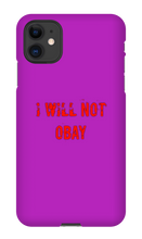 I WILL NOT OBAY iPhone Phone Cases