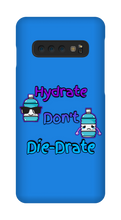 Hydrate Don't Die-Drate Samsung Phone Cases