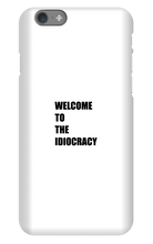 Welcome to the Idiocracy iPhone Phone Cases
