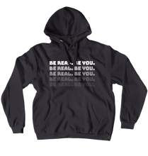 Be Real. Be You. Hoodie (No-Zip/Pullover)