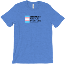 Libraries Are For Everyone -Trans Pride Flag Shirt
