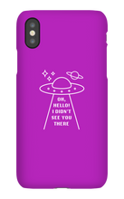 UFOh I Didn't See You There Phone Case