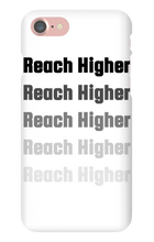 REACH HIGHER OFFICIAL LAUNCH iPHONE CASE