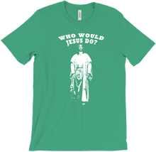 Who Would Jesus Do?