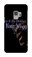 Your My 99 Samsung Phone Cases