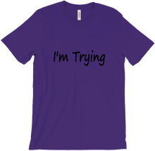 I'm Trying T-Shirt