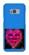 you are looking good to day Samsung Phone Cases