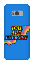 You Are The Best Samsung Phone Case