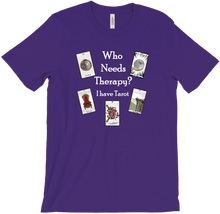 Who needs Therapy? T-shirt