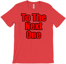 To The Next One T-Shirt