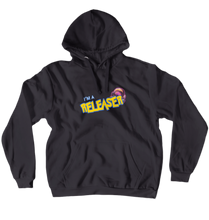 I'm a Releaser Pullover Hoodie!