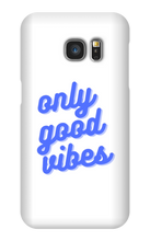 Only good vibes blue Samsung Phone Case