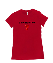 I am worthy women t shirt