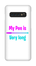 My pen is very long samsung Case