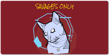 SAVAGES ONLY Gaming Mousepad