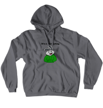 It's a Bunnyhug (No-Zip/Pullover Hoodie)