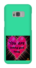 you are looking good to day Samsung Phone Cases
