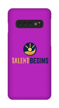 Talent Begins Samsung Phone Case