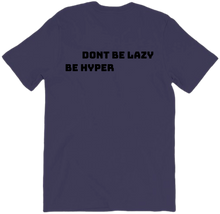 dont be lazy be hyper-tshirt