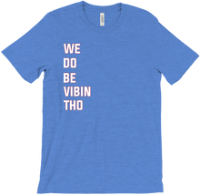 we do be vibin T-Shirts sideline