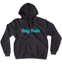 Only Dubs hoodie