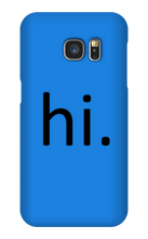 hi. Phone Case (Samsung)