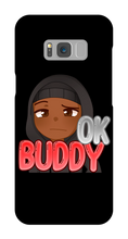 Okay Buddy Samsung Phone Cases