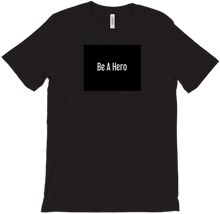 Be a Hero (T-Shirts)