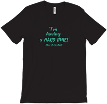 I'm Having a HARD TIME T-Shirts