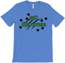 Get Meowned! T-Shirt