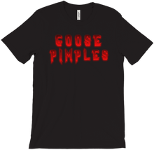 The Goose Pimples T-Shirt!