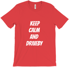 KEEP CALM AND DRIVEBY T-SHIRT
