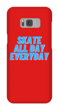 Skate All Day Everyday Samsung Phone Cases