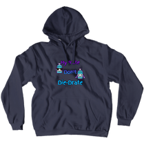 Hydrate don't Die-drate Hoodies (No-Zip/Pullover)