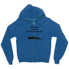 Zip Up Hoodie - I know what I'm doing
