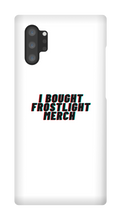 I BOUGHT FROSTLIGHT MERCH Samsung Phone Cases