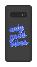 Only good vibes blue Samsung Phone Case