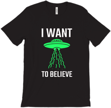 I want to Believe T-Shirt