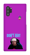 Don't Quit Samsung Case