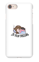 In your dreams iPhone Phone Cases