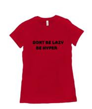 dont be lazy be hyper-tshirt-women