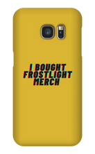 I BOUGHT FROSTLIGHT MERCH Samsung Phone Cases