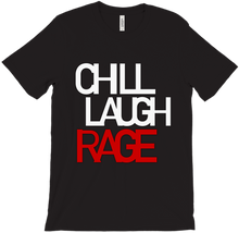 Chill Laugh Rage Slogan T-Shirts by StalkerArea51