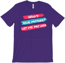 Who's Your Mother T-Shirt